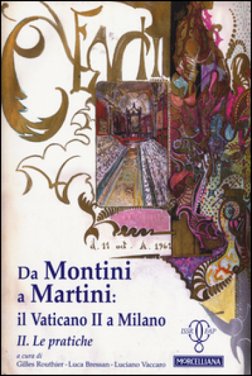 Da Montini a Martini. Il Vaticano II a Milano. 2: Le pratiche