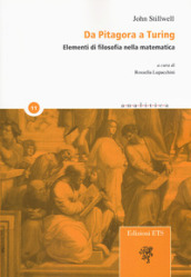 Da Pitagora a Turing. Elementi di filosofia della matematica