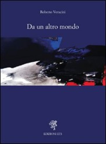 Da un altro mondo - Roberto Veracini