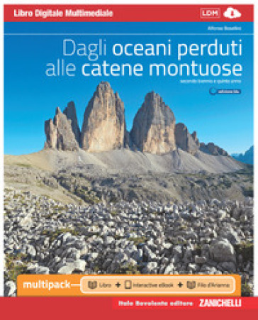 Dagli oceani perduti alle catene montuose. Ediz. blu. Vol. unico plus. Per le Scuole superiori. Con e-book. Con espansione online - Alfonso Bosellini