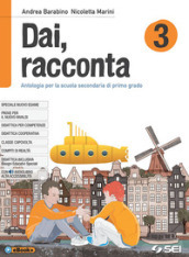 Dai, racconta-Il Novecento e le sue storie. Per la Scuola media. Con ebook. Con espansione online. Vol. 3