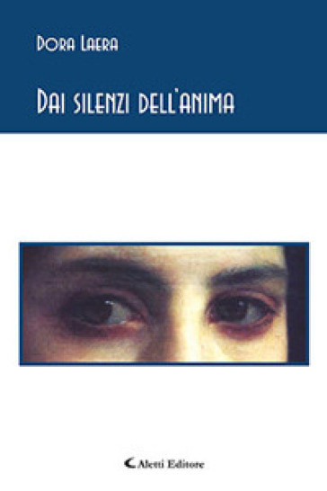 Dai silenzi dell'anima - Dora Laera