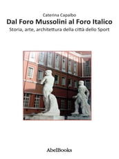 Dal Foro Mussolini al Foro Italico