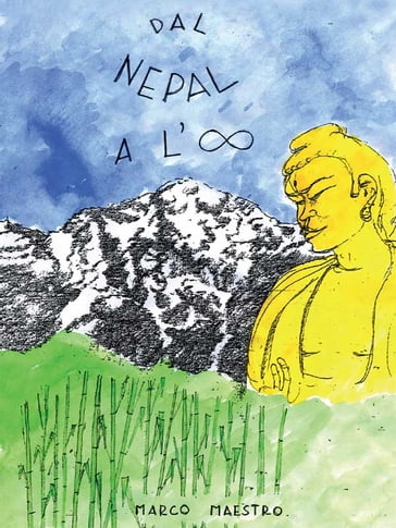 Dal Nepal all'infinito - Marco Maestro