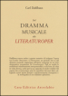 Dal dramma musicale alla Literaturoper