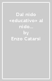 Dal nido «educativo» al nido «ecologico». 25 anni di asili nido a Castelfiorentino