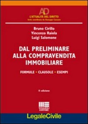 Dal preliminare alla compravendita immobiliare - Vincenzo Raiola - Luigi Salomone - Bruno Cirillo