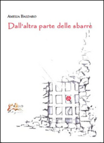 Dall'altra parte delle sbarre - Amelia Baldaro