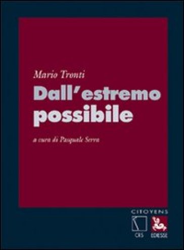 Dall'estremo possibile - Mario Tronti