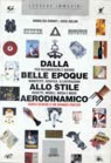 Dalla Belle époque allo stile aerodinamico - Annalisa Donati - Sissi Aslan