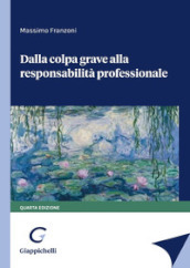 Dalla colpa grave alla responsabilità professionale