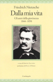 Dalla mia vita. Gli anni della giovinezza 1844-1858