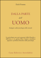 Dalla parte dell uomo. Indagine sulla psicologia della morale