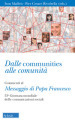 Dalle communities alle comunità. Commenti al messaggio di papa Francesco per la 53ª Giornata mondiale delle comunicazioni sociali. Con una sezione di schede operative