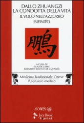 Dallo «Zhuangzi» la condotta della vita. Il volo nell