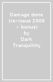 Damage done (re-issue 2009 + bonus)