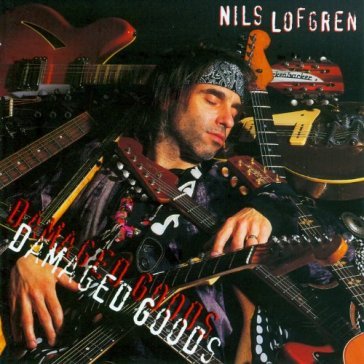 Damaged goods - Nils Lofgren