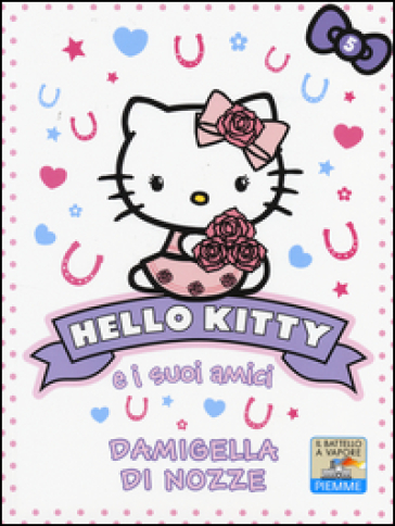 Damigella di nozze. Hello Kitty e i suoi amici. 5. - Linda Chapman