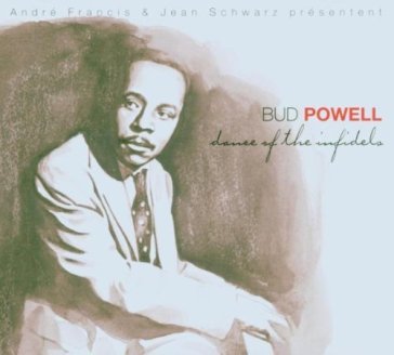 Dance of the infidels - Bud Powell