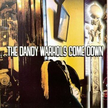 Dandy warhols come do - The Dandy Warhols