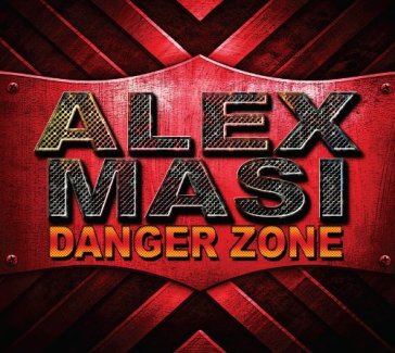 Danger zone - ALEX MASI
