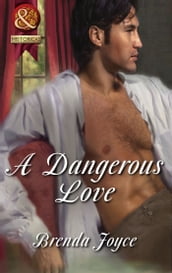 A Dangerous Love (Mills & Boon Superhistorical) (The DeWarenne Dynasty, Book 6)