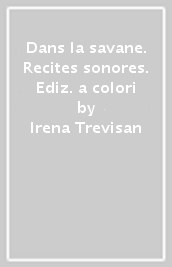 Dans la savane. Recites sonores. Ediz. a colori