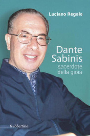 Dante Sabinis sacerdote della gioia - Luciano Regolo