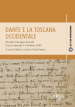 Dante e la Toscana occidentale. Tra Lucca e Sarzana (1306-1308). Atti del Convegno di studi (Lucca-Sarzana, 5-6 ottobre 2020)