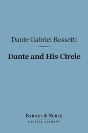 Dante and His Circle (Barnes & Noble Digital Library)