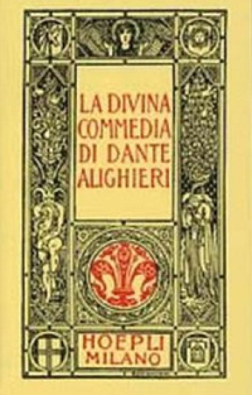Dante minuscolo hoepliano. La Divina Commedia - Dante Alighieri