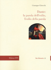 Dante: la parola dell esilio, l esilio della parola