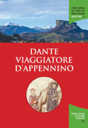 Dante viaggiatore d Appennino. Atti delle giornate di studio (Panico, 10 luglio 2021-Sambuca Pistoiese 11 luglio 2021)