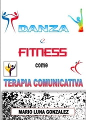 Danza e Fitness come terapia comunicativa