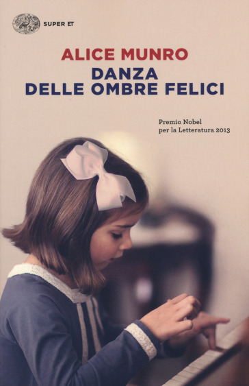 Danza delle ombre felici - Alice Munro