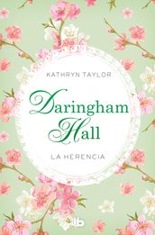 Daringham Hall. La herencia (Trilogía Daringham Hall 1)