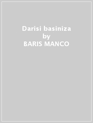 Darisi basiniza - BARIS MANCO