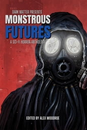 Dark Matter Presents Monstrous Futures