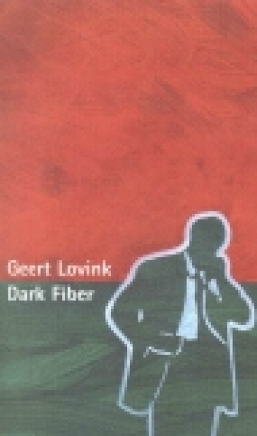 Dark fiber - Geert Lovink