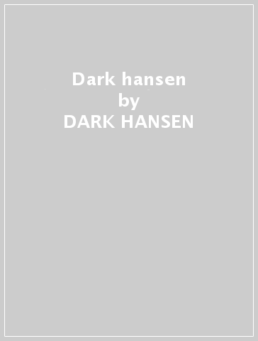 Dark hansen - DARK HANSEN