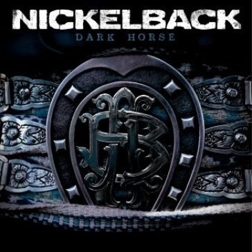 Dark horse - Nickelback