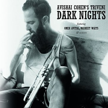 Dark nights - Avishai Cohen