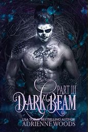 Darkbeam Part 3: A Dragonian Series Novel: The Rubicon Story (The Beam Series Book 4
