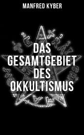 Das Gesamtgebiet des Okkultismus