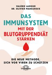 Das Immunsystem mit der Blutgruppendiät stärken