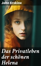 Das Privatleben der schönen Helena