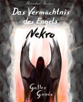 Das Vermächtnis des Engels Nekro - Gottes Gnade