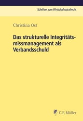 Das strukturelle Integritätsmissmanagement als Verbandsschuld