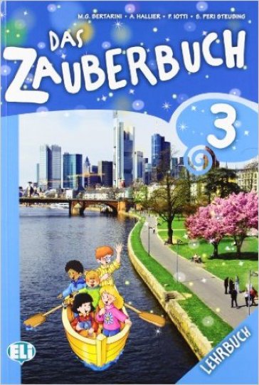 Das zauberbuch. Per la Scuola elementare. Con File audio per il download. Con Contenuto digitale per accesso on line. Vol. 3 - Mariagrazia Bertarini - Amalia Hallier - Paolo Iotti