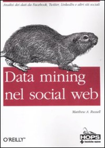 Data mining nel social web - Matthew A. Russell - Matthew A. Russel